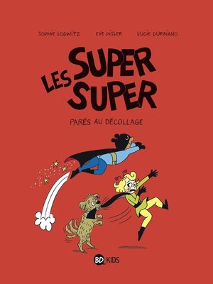 cover image of Les Super Super, Tome 07